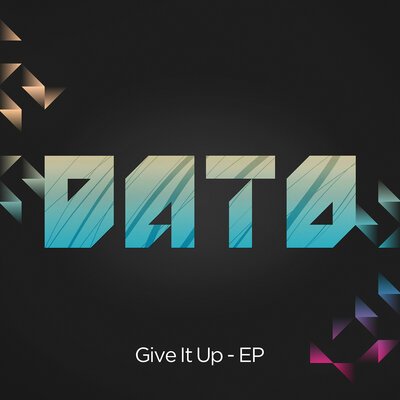 Скачать песню Dato - Give It Up