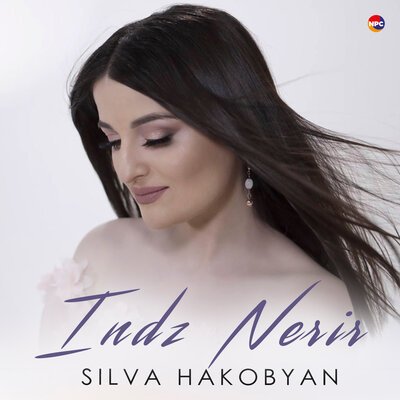 Скачать песню Silva Hakobyan - Nerir indz